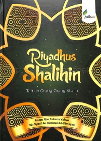 Riyadhus Shalihin : taman orang-orang shalih