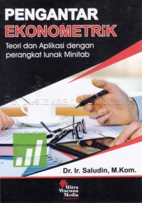 Pengantar ekonometrik : teori dan aplikasi dengan perangkat lunak minitab