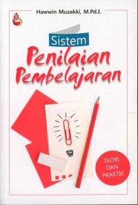 Sistem penilaian pembelajaran : teori dan praktik