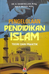 Pengelolaan pendidikan Islam : teori dan praktik : dalam kepelatihan olah raga