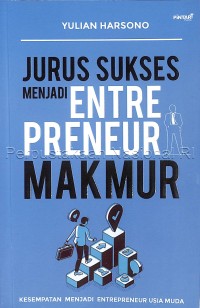 Jurus sukses menjadi enterpreneur makmur