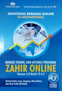 Akuntansi berbasis online (e-accounting) : konsep, teknik dan aplikasi program Zahir Online versi 2.0 build 19.4.2