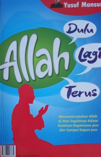 Allah Dulu, Allah Lagi, Allah Terus