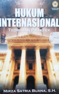 Hukum internasional : teori dan praktek