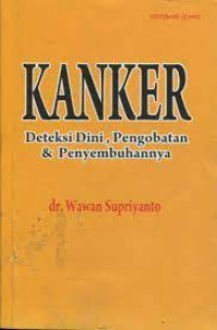 Kanker : Pengobatan & Penyembuhannya