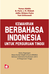 Kemahiran Berbahasa Indonesia untuk Perguruan Tinggi