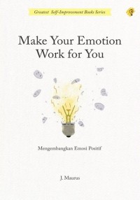 Make Your Emotion Work for You