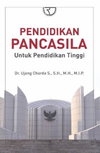 Pendidikan Pancasila Untuk Perguruan Tinggi