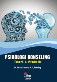 Psikologi Konseling: Teori dan Praktik