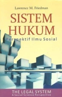 Sistem hukum : perspektif ilmu sosial