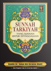 Sunnah Tarkiyah : yang Sunnah untuk ditinggalkan