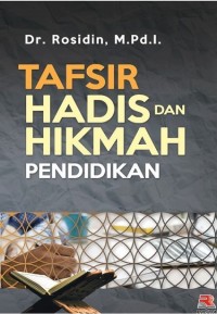 Tafsir Hadis dan Hikmah Pendidikan