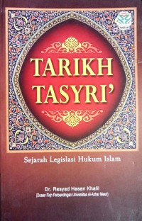 Tarikh Tasyir' : Sejarah legislasi hukum islam