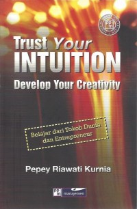 Trust Your Intuition Develop Your Creativity