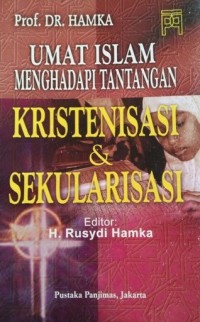 Umat Islam Menghadapi Tantangan Krsitenisasi & Sekularisasi