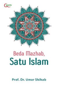 Beda Mazhab Satu Islam