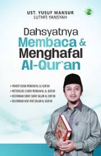 Dahsyatnya Membaca & Menghafal Al-Qur'an