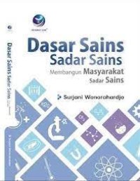 Dasar Sains Sadar Sains : Membangun Masyarakat Sadar Sains