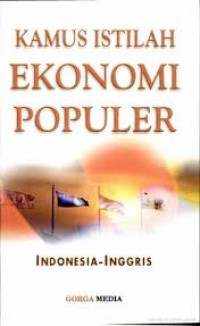 Image of KAMUS ISTILAH EKONOMI POPULER ( INDONESIA-INGGRIS)