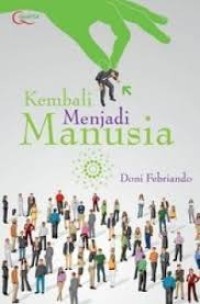 Kembali Menjadi Manusia