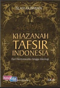 Khazanah Tafsir Indonesia (Dari Hermeneutika hingga Ideologi)