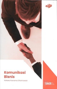 Komunikasi bisnis : seri kuliah bisnis