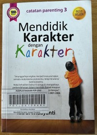 Mendidik Karakter dengan Karakter