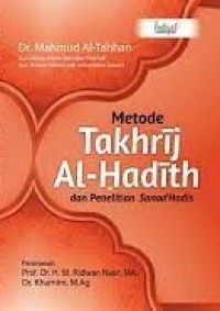 Metode Takhrij Al-Hadith dan Penelitian Sanad Hadis