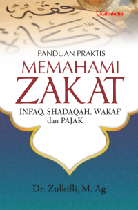 Panduan Praktis Memahami Zakat Infaq, Shadaqah, Wakaf, dan Pajak