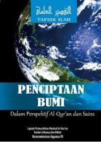 Penciptaan Bumi (Dalam Perspektif Al-Qur'an Dan Sains)