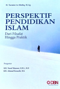 Perpektif Pendidikan Islam : Dari Filsafat Hingga Praktik
