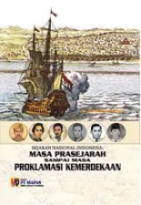 Sejarah Masa Prasejarah Sampai Masa Proklamasi Kemerdekaan