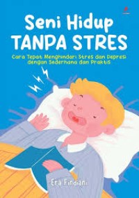 Image of Seni Hidup Tanpa Stress