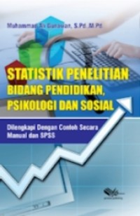 Statistik Penelitian : Bidang Pendidikan, Psikologi dan Sosial