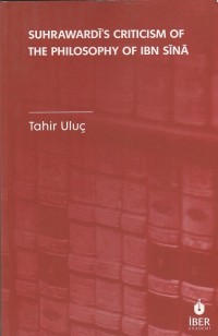Suhrawardi's Critism of the Philosophy of Ibn Sina